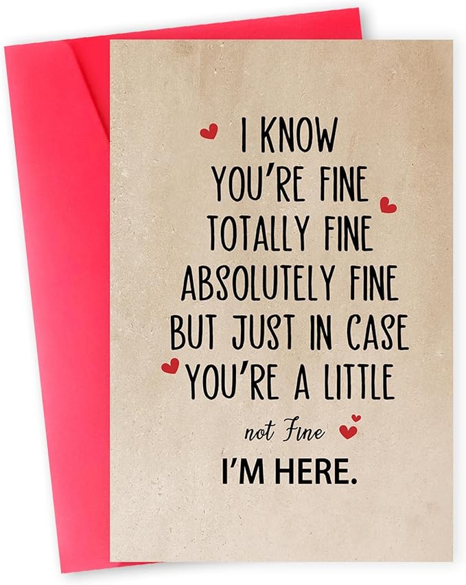 Funny Encouragement Card Gifts for Women Men,Warm Thinking of You Cards for Him Her,Get Well Soon Card,Positive Card,Inspirational Cards,Thoughtful You're Totally Fine,I'm Here for You Card