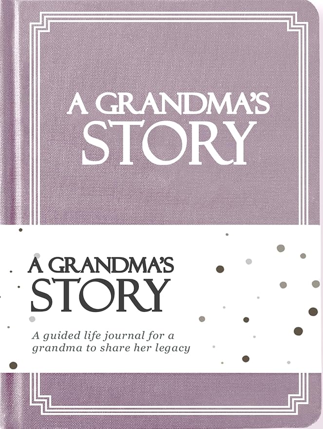 Grandma's Life Story Journal (Hardcover): A Meaningful Keepsake for Grandma to Share Her Journey & Memories, Book Includes 250+ Prompt Questions, Sentimental Gift for Mother's Day, Birthday, Christmas