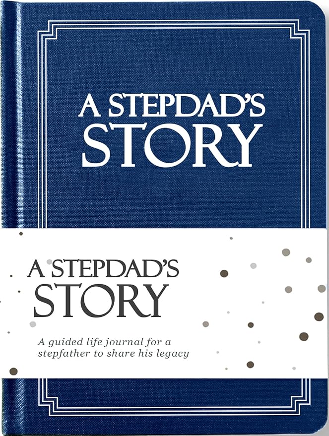 Stepdad's Life Story Journal (Hardcover): A Meaningful Keepsake for Stepdad to Share His Journey & Memories, Book Includes 250+ Prompt Questions, Sentimental Gift for Father's Day, Birthday, Christmas