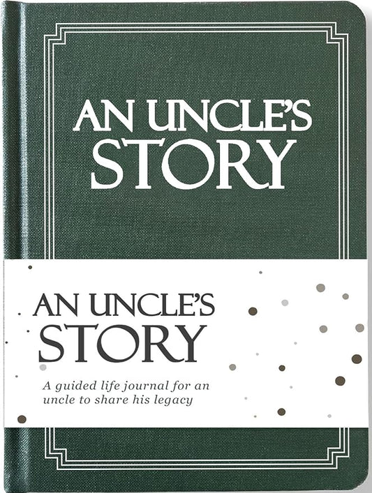 Uncle's Life Story Journal (Hardcover): A Meaningful Keepsake for Uncle to Share His Journey and Memories, Book Includes 250+ Prompt Questions, Sentimental Gifts for Father's Day, Birthday & Christmas