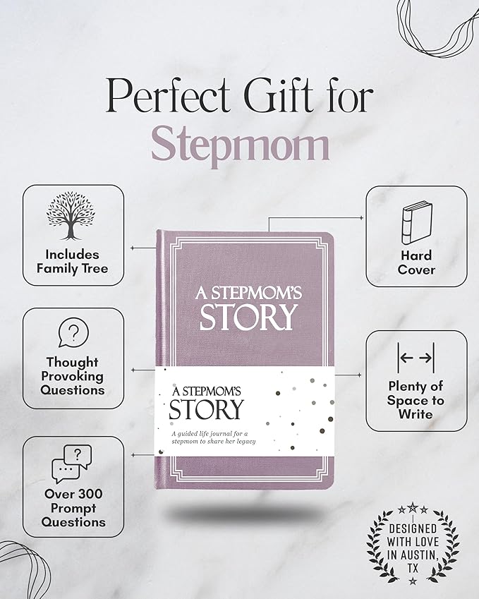 Stepmom's Life Story Journal (Hardcover): A Meaningful Keepsake for Stepmom to Share Her Journey & Memories, Book Includes 250+ Prompt Questions, Sentimental Gift for Mother's Day, Birthday, Christmas